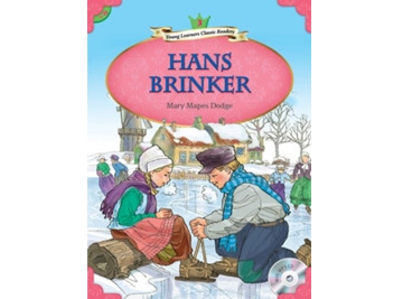 Hans Brinker - Young Learners Classic Readers Level 3