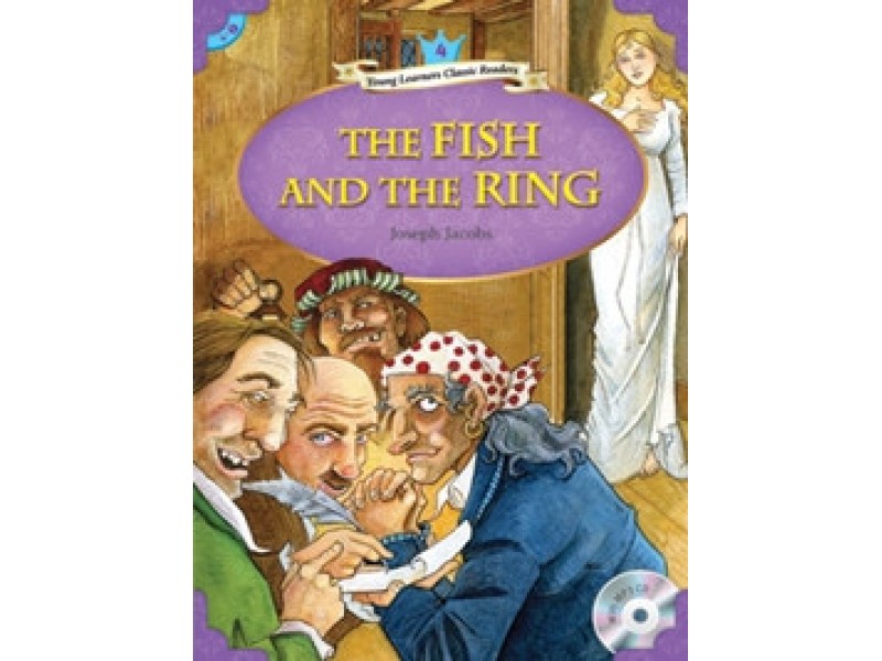 The Fish and the Ring - Young Learners Classic Readers Level 4