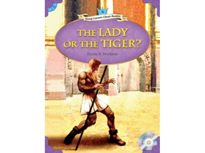 The Lady or the Tiger? - Young Learners Classic Readers Level 4