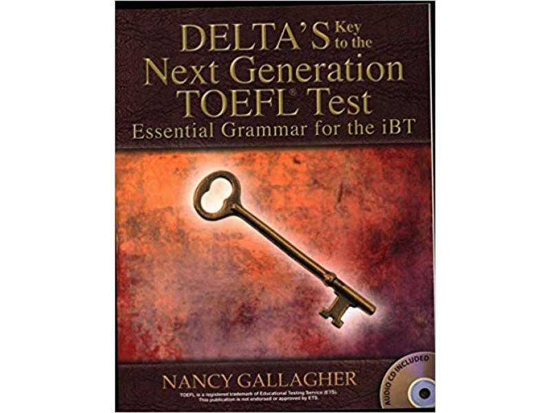 Delta's Key to the Next Generation TOEFL Test: Essential Grammar for the iBT