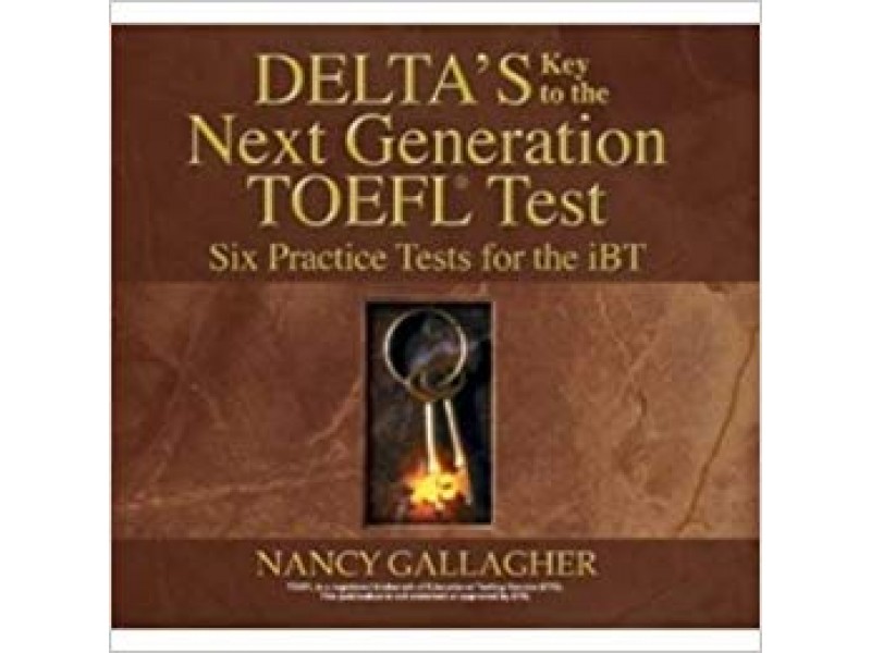 Delta's Key to the Next Generation TOEFL Test: Six Practice Tests for the iBT (Audio CDs)