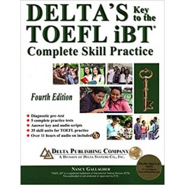 Delta's Key to the TOEFL iBT: Complete Skill Practice, Fourth Edition with MP3 CD