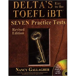 Delta's Key to the TOEFL iBT: Seven Practice Tests Revised Edition