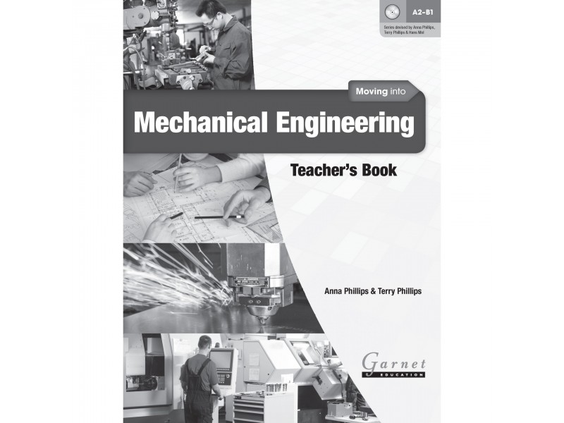 Moving into Mechanical Engineering Teacher’s Book