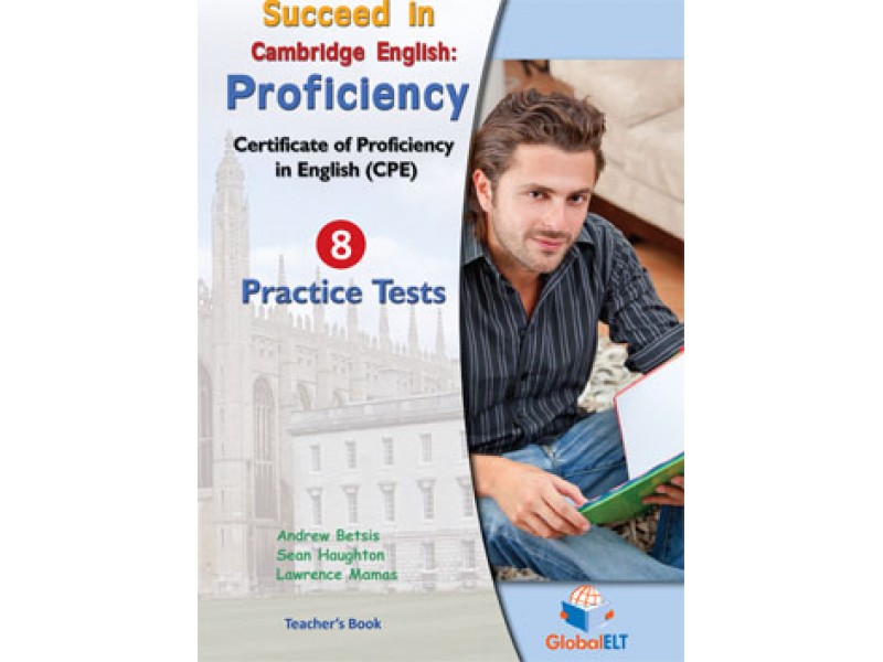 Succeed in Cambridge CPE -  2013 Format Practice Tests Teacher's Overprinted Edition with answers