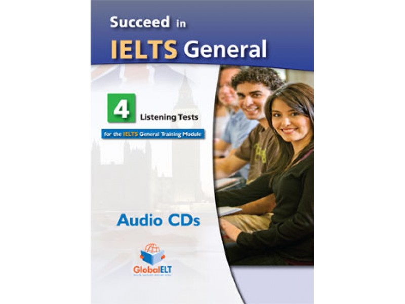 Succeed in IELTS General - 8 Reading & Writing  - 4 Listening & Speaking Practice Tests - Audio MP3/CD
