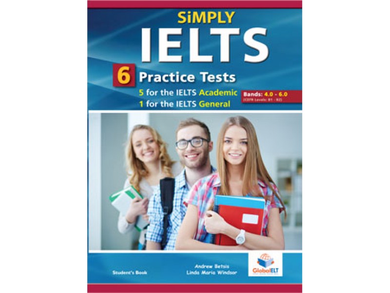 SiMPLY IELTS - 5 Academic & 1 General  Practice Tests - Bands: 4,0 - 5.5 - Student's book