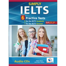 SiMPLY IELTS - 5 Academic & 1 General  Practice Tests  - Bands: 4,0 - 5.5 - Audio CDs