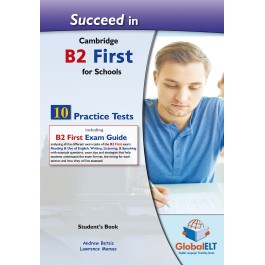 Succeed in B2 First for Schools - 10 Practice Tests - Student's book