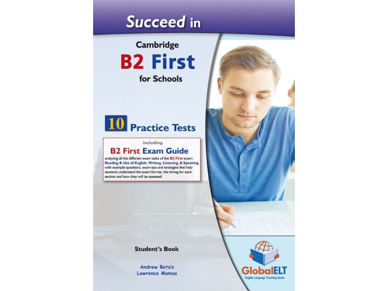 Succeed in B2 First for Schools - 10 Practice Tests - Student's book