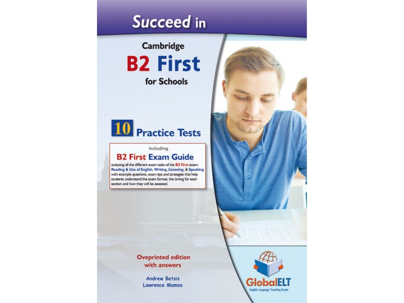 Succeed in B2 First for Schools - 10 Practice Tests - Teacher's Overprinted Edition with answers