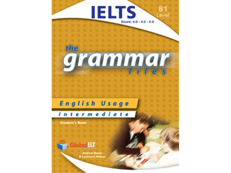 Grammar Files B1 IELTS Student's book