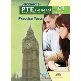 Succeed in PTE C1 (5 Practice Tests) Teacher's Book