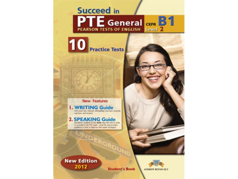 Succeed in PTE B1 (10 Practice Tests) 2012 Edition Student's Book