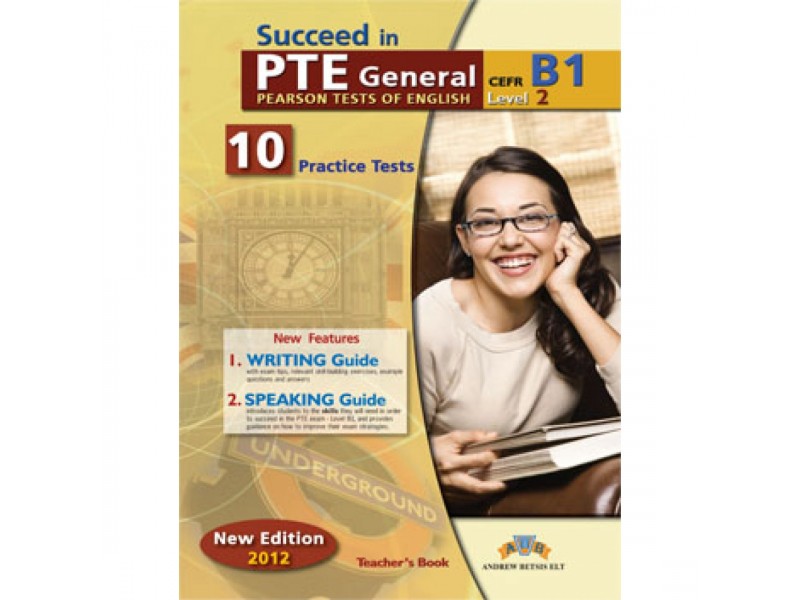 Succeed in PTE B1 (10 Practice Tests) 2012 Edition Teacher's Book