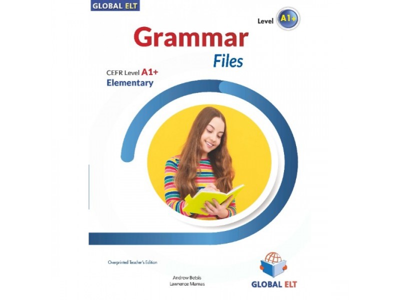 Grammar Files CEFR Level A1+ Elementary - Teacher's Book