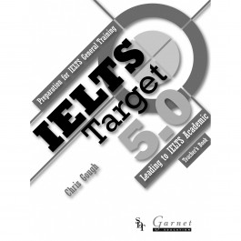 IELTS Target 5.0: Preparation for IELTS General Training - Leading to IELTS Academic (2013 edition) Teachers Book