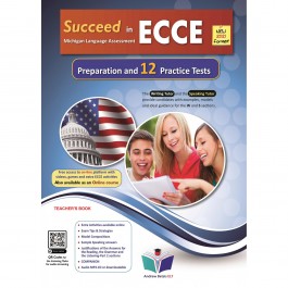 Succeed in ECCE Michigan Language Assessment NEW 2021 Format - 12 Practice Tests - Teacher's Book