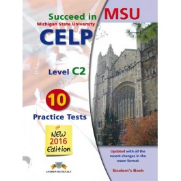 Succeed in MSU - CELP C2 - 10 Practice Test Student's Book
