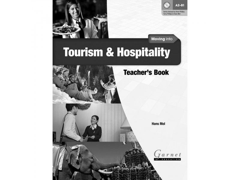 Moving into Tourism and Hospitality Teacher’s Book