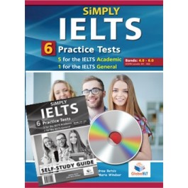 SiMPLY IELTS - 5 Academic & 1 General  Practice Tests - Bands: 4,0 - 5.5 - Self-Study Edition