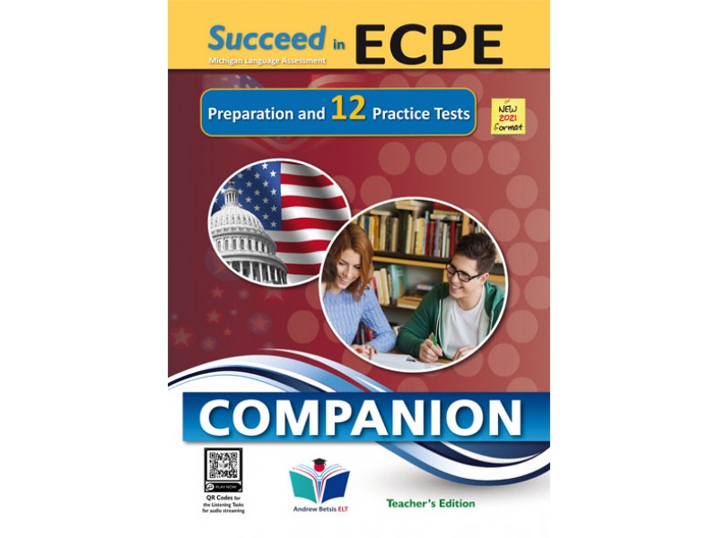Succeed in ECPE Michigan Language Assessment NEW 2021 Format 12 Practice Tests - Companion Teacher's Edition