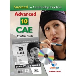 Succeed in Cambridge English Advanced - CAE - 10 Practice Tests - NEW 2015 FORMAT - Self-Study Edition