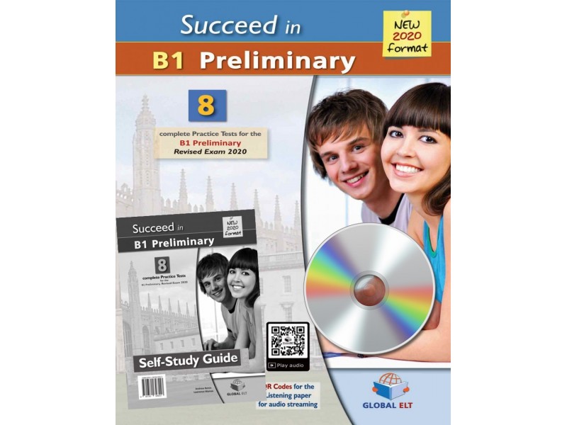 Succeed in Cambridge English B1 Preliminary - 8 Practice Tests for the Revised Exam from 2020 - Self-Study Edition