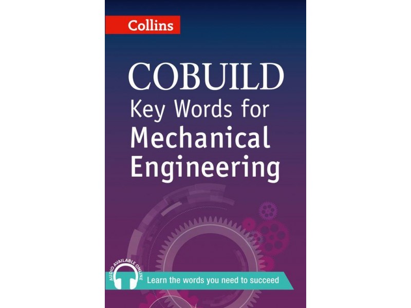 COBUILD Key Words for Mechanical Engineering