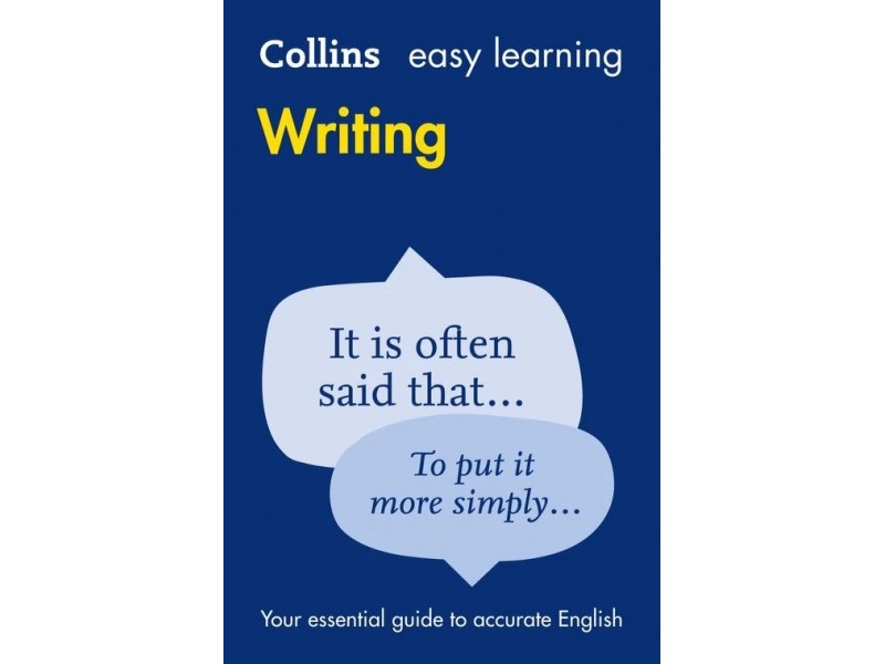 Easy Learning Writing: Your essential guide to accurate English (Collins Easy Learning English)